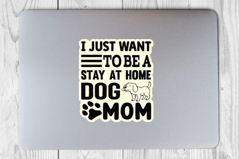 I just want to be a stay at home dog mom-01 SVG Angelina750 