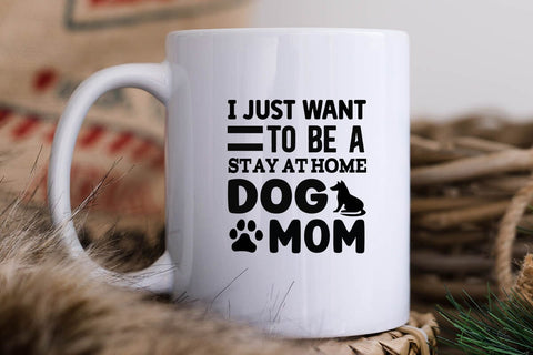 I just want to be a stay at home dog mom-01 SVG Angelina750 