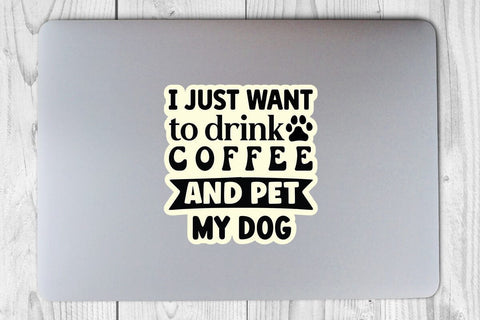 I just want to drink coffee and pet my dog-01 SVG Angelina750 