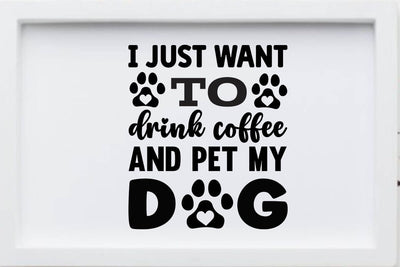 I just want to drink coffee and pet my dog SVG Angelina750 