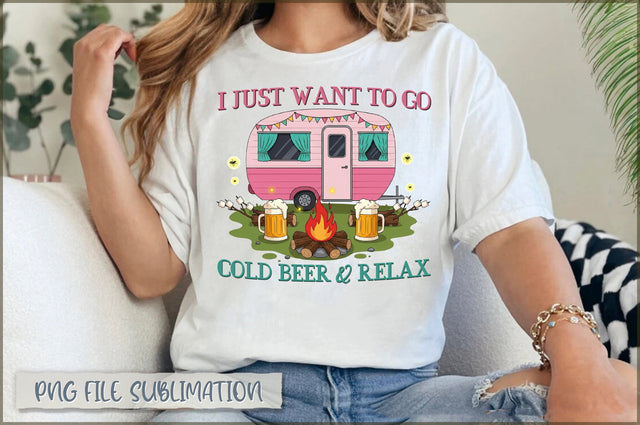 I just want to go cold beer & relax Sublimation Sublimation Shetara Begum 