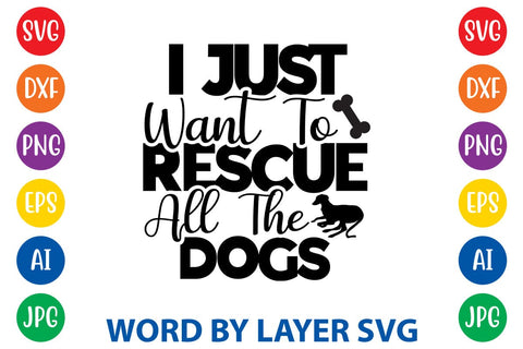I Just Want To Rescue All The Dogs SVG Rafiqul20606 