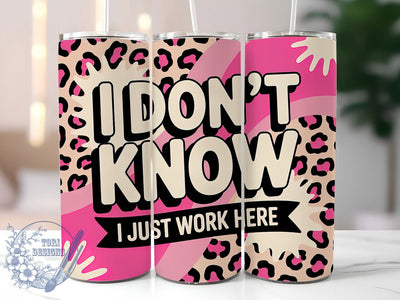 I Just Work Here 20oz Tumbler, Funny Work Tumbler, Humor Wrap, Sarcastic PNG Design, Sublimation Design, 20oz Tumbler Wrap, Office Cup Design Sublimation ToriDesigns 