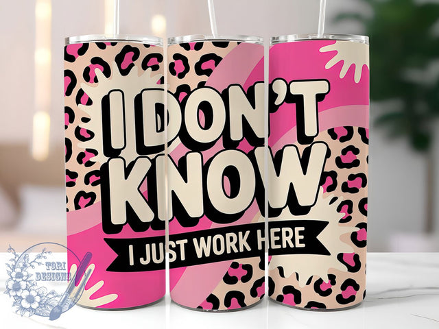 I Just Work Here 20oz Tumbler, Funny Work Tumbler, Humor Wrap, Sarcastic PNG Design, Sublimation Design, 20oz Tumbler Wrap, Office Cup Design Sublimation ToriDesigns 