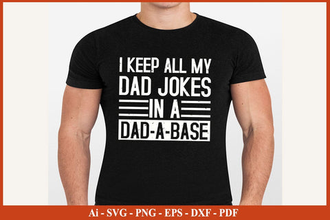 I Keep All My Dad Jokes In A Base Father's Day SVG PNG Craft Cut File SVG SVG Print File 