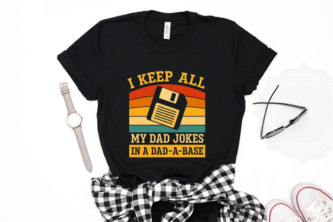 I Keep All My Dad Jokes In A Dad A Base Father's Day PNG Printable File Sublimation Creativedesigntee 