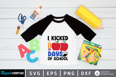 I kicked 100 days of school SVG Design SVG Regulrcrative 