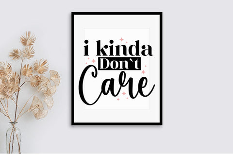 I Kinda Dont Care SVG Design SVG Designangry 