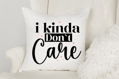 I Kinda Dont Care SVG Design SVG Designangry 
