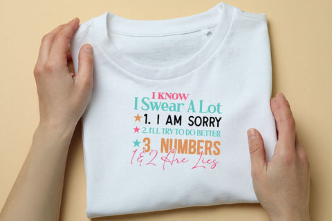 I Know I Swear A Lot 1 I Am Sorry 2 I ll Try To Do Better 3 Numbers 1&2 Are Lies SVG Angelina750 