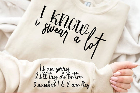 I know I swear a lot Sleeve SVG Design, Sarcastic SVG Design, Funny SVG Design, Sarcasm SVG, Funny Quotes SVG, Sarcastic Quotes SVG, Sassy SVG SVG Regulrcrative 