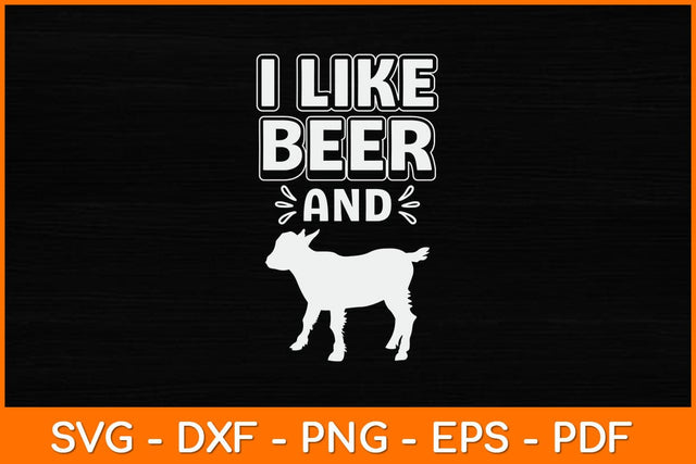 I Like Beer And Goat Svg Design SVG artprintfile 