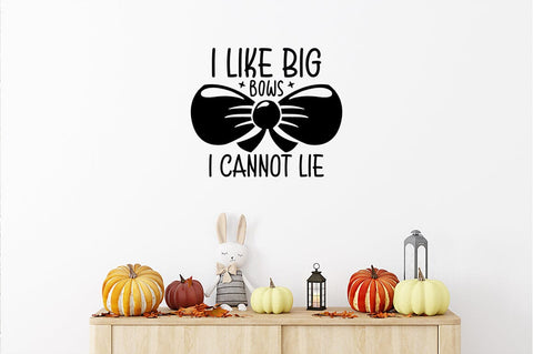I like big bows i cannot lie SVG Design SVG Designangry 