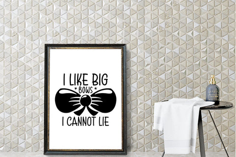 I like big bows i cannot lie SVG Design SVG Designangry 
