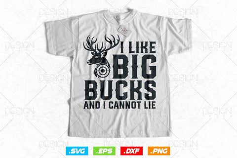 I Like Big Bucks and I Cannot Lie Svg Png, Fathers Day svg, Deer Hunting Svg, Hunting Gifts, Deer Head Svg, Svg Files For Cricut SVG DesignDestine 