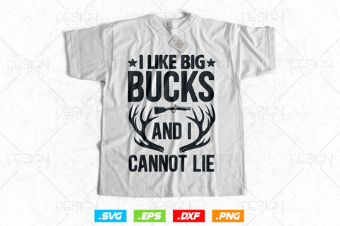 I Like Big Bucks and I Cannot Lie Svg Png, Fathers Day svg, Deer Hunting Svg, Hunting Gifts, Deer Head Svg, Svg Files For Cricut SVG DesignDestine 