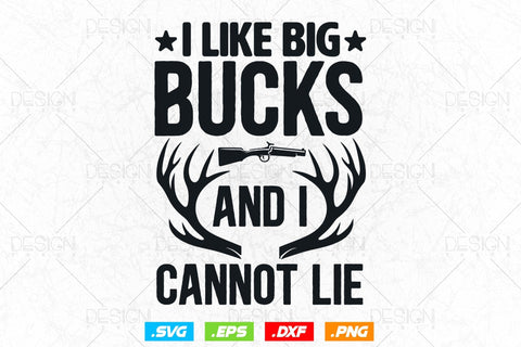 I Like Big Bucks and I Cannot Lie Svg Png, Fathers Day svg, Deer Hunting Svg, Hunting Gifts, Deer Head Svg, Svg Files For Cricut SVG DesignDestine 