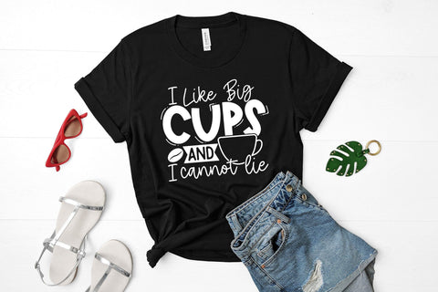I Like Big Cups and I Cannot Lie - Sarcastic Coffee SVG SVG CraftLabSVG 