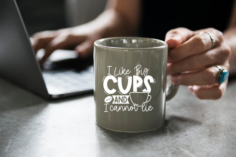 I Like Big Cups and I Cannot Lie - Sarcastic Coffee SVG SVG CraftLabSVG 