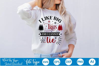 I Like Big Trees And I Cannot Lie SVG Design, Christmas SVG Design, SVGs,Quotes and Sayings,Food & Drink,On Sale, Print & Cut SVG DesignPlante 503 