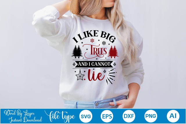 I Like Big Trees And I Cannot Lie SVG Design, Christmas SVG Design, SVGs,Quotes and Sayings,Food & Drink,On Sale, Print & Cut SVG DesignPlante 503 