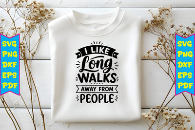 I Like Long Walks Away from People SVG SVG Craftlabsvg24 