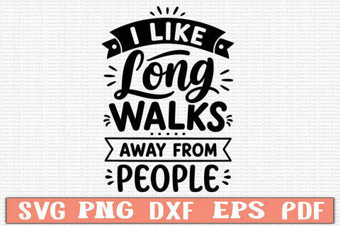 I Like Long Walks Away from People SVG SVG Craftlabsvg24 