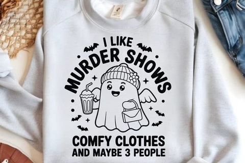 I Like Murder Shows Comfy Clothes And Maybe 3 People SVG Angelina750 