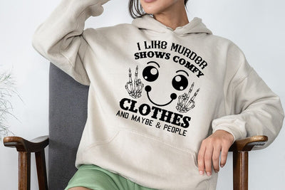i like murder shows comfy clothes and maybe & people SVG Angelina750 
