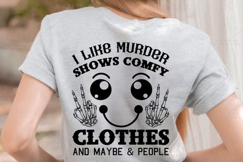 i like murder shows comfy clothes and maybe & people SVG Angelina750 