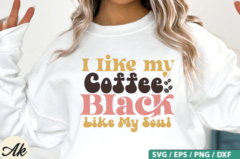 I Like My Coffee Black Like My Soul Retro SVG Design SVG akazaddesign 