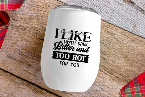 I Like My Coffee How I Like Myself Dark SVG Angelina750 