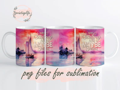 I like Sailing and Maybe 3 People Mug Wrap Design, Instant Digital Design Download Mug Wrap Design, Mug Design PNG Sublimation PrintingLife 
