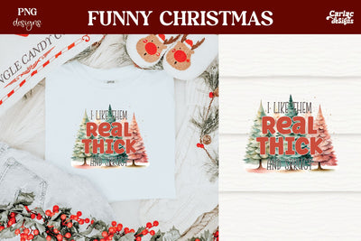 I Like them Real Thick and Sprucy Sublimation Sublimation Carla C Designs 