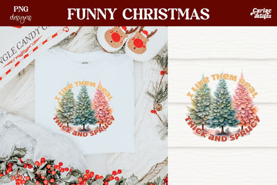 I Like them Real Thick and Sprucy Sublimation Sublimation Carla C Designs 