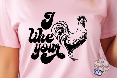 I Like Your Cock Svg, Adult Cut File SVG Crafty Mama Studios 