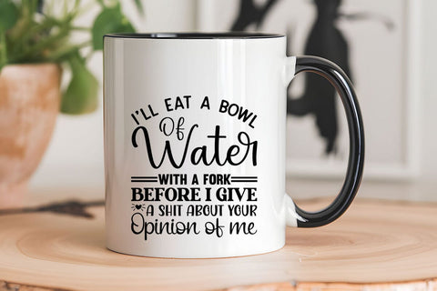 I ll Eat A Bowl Of Water With A Fork Before SVG Angelina750 