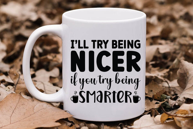 I ll try being nicer if you try being smarter-01 SVG Angelina750 