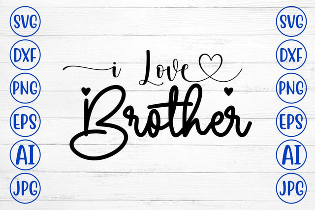 I Love Brother SVG SVG Syaman 