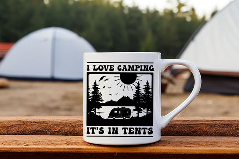 I love camping its in tents svg Design SVG Regulrcrative 