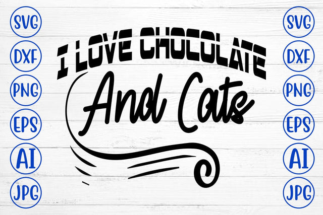I Love Chocolate And Cats SVG SVG Syaman 