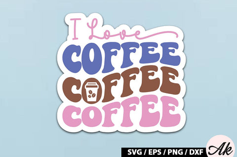 I Love coffee Retro Sticker SVG akazaddesign 