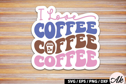 I Love coffee Retro Sticker SVG akazaddesign 