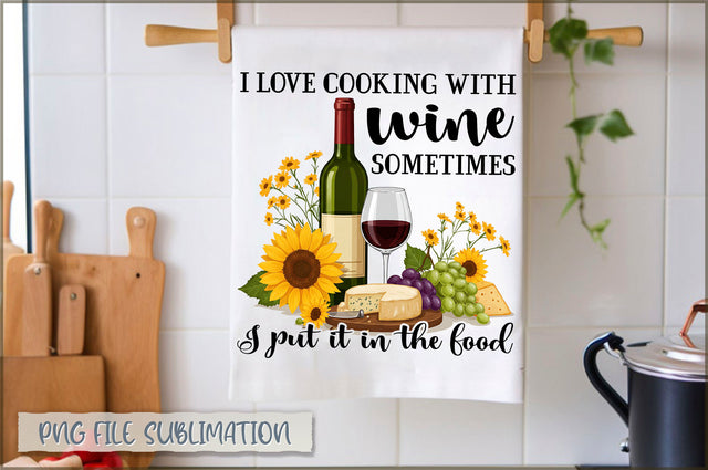 I love cooking with wine sometimes i put it in the food Towel PNG Sublimation Shetara Begum 