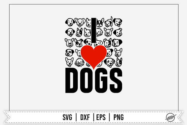 I love dogs SVG file SVG Boertiek 