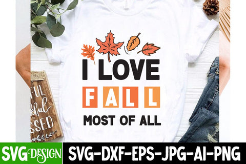 I love Fall most of All SVG Design ,Fall SVG Bundle | Autumn SVG | Thanksgiving Quotes | Fall Round Sign |Thanksgiving Sublimation | Farmhouse Fall | Cricut Silhouette Cut Files SVG BlackCatsMedia 