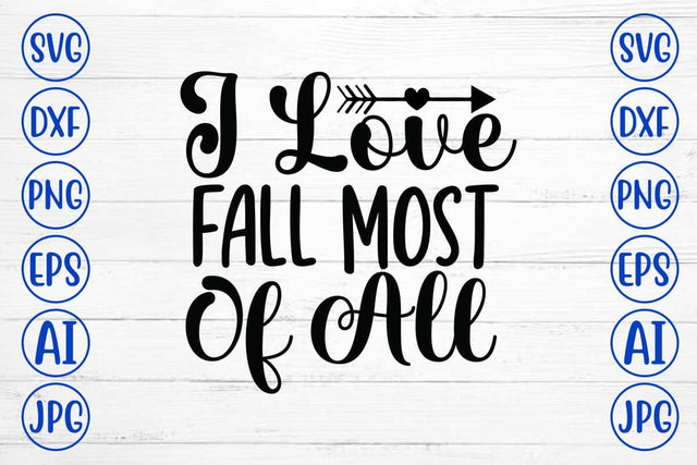 I Love Fall Most Of All SVG Design SVG Syaman 