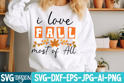 i love Fall most of All Svg Design,Thanksgiving SVG Quotes , Thanksgiving SVG Design , Fall SVG Design, Autumn SVG Cut File SVG BlackCatsMedia 