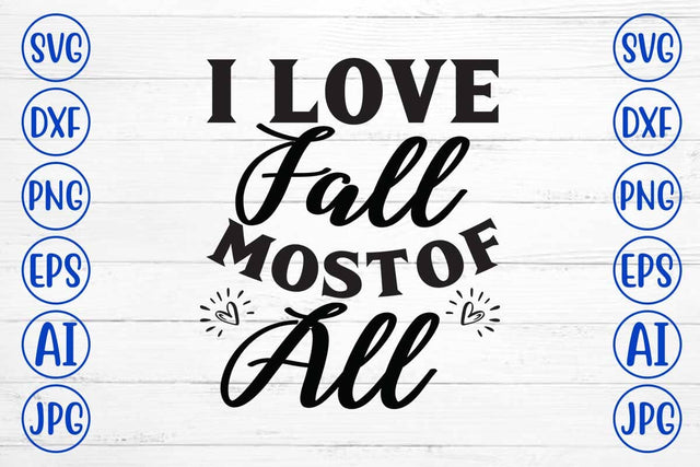 I Love Fall Most Of All SVG SVG Syaman 