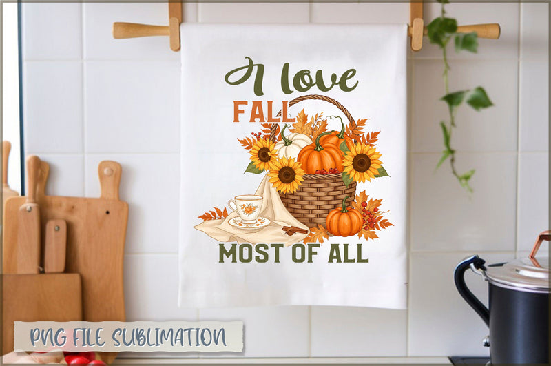 I love fall most of all Towel PNG Sublimation Shetara Begum 
